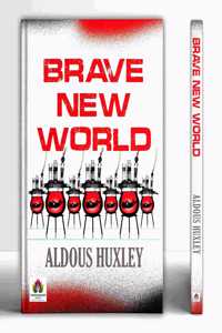 Brave New World by Aldous Huxley | A Dystopian Classic Science Fiction Explore the Future of Society, Social Engineering and Psychological Conditioning