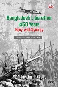 Bangladesh Liberation @50 Years 'Bijoy' with Synergy India-Pakistan War 1971