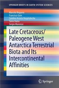 Late Cretaceous/Paleogene West Antarctica Terrestrial Biota and Its Intercontinental Affinities