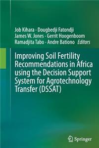 Improving Soil Fertility Recommendations in Africa Using the Decision Support System for Agrotechnology Transfer (Dssat)