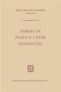 Forms in Plato’s Later Dialogues