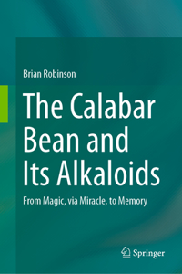 Calabar Bean and Its Alkaloids