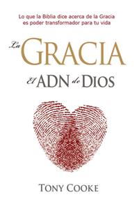 La gracia el ADN de Dios