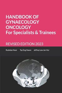 Handbook of Gynaecology Oncology for Specialists and Trainees