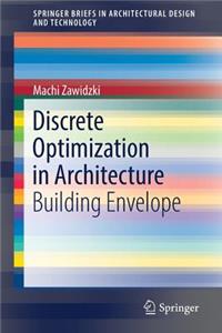 Discrete Optimization in Architecture