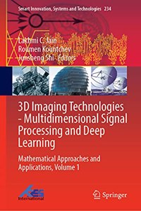 3D Imaging Technologies--Multi-Dimensional Signal Processing and Deep Learning
