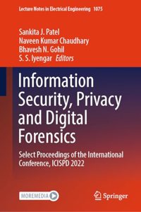 Information Security, Privacy and Digital Forensics