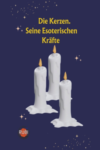 Kerzen. Seine Esoterischen Kräfte