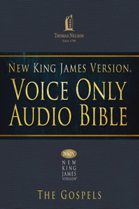 Voice Only Audio Bible - New King James Version, Nkjv: The Gospels