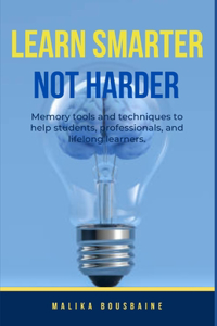 Learn Smarter Not Harder
