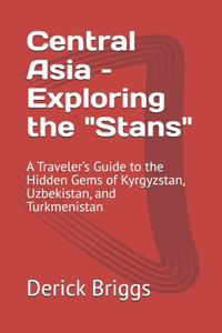Central Asia - Exploring the 
