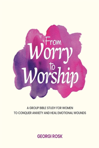From Worry to Worship