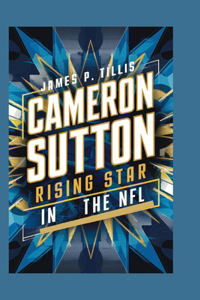 Cameron Sutton: Rising Star in the NFL