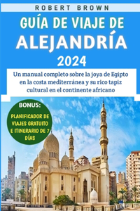 Guía De Viaje De Alejandría 2024