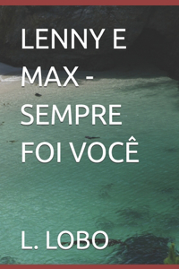 Lenny E Max -Sempre Foi Você