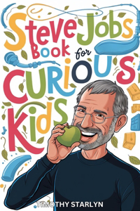 Steve Jobs Book for Curious Kids