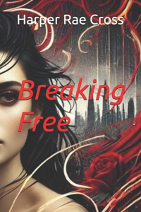 Breaking Free
