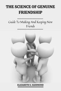 The Science Of Genuine Friendship