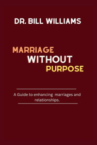 Marriage Without Purpose