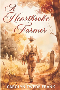Heartbroke Farmer