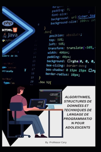Algorithmes, Structures de Données Et Techniques de Langage de Programmation Pour Adolescents