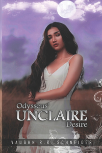 Odysseus' Unclaire Desire