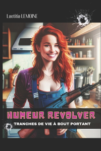 Humeur Revolver