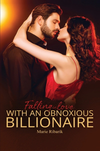 Falling In Love With An Obnoxious Billionaire