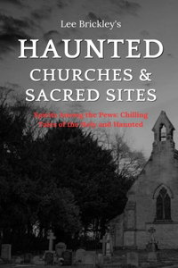 Haunted Churches & Sacred Sites