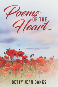 Poems of the Heart: Vol. 1