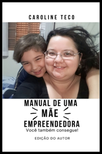 Manual de Uma Mãe Empreendedora