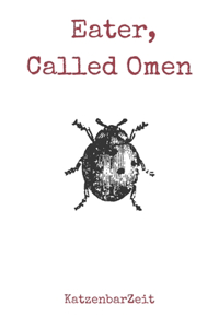 Eater, Called Omen