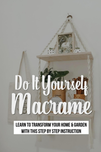 Do It Yourself Macrame