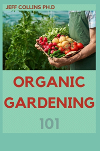 Organic Gardening 101