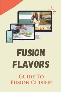 Fusion Flavors