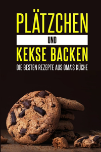 Plätzchen und Kekse backen
