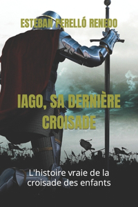 Iago, Sa Dernière Croisade