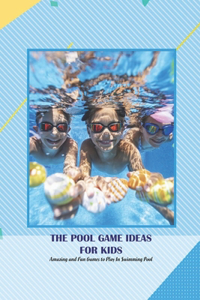 Pool Game Ideas For Kids