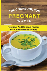 The Cookbook For Pregnant Women