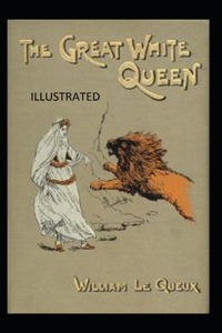 The Great White Queen Illustrated