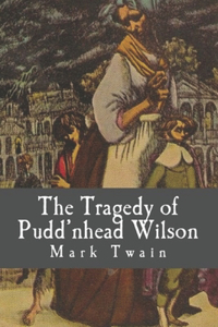 The Tragedy of Pudd'nhead Wilson