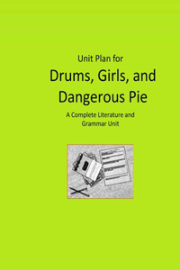 Unit Plan for Drums, Girls and Dangerous Pie