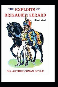 The Exploits of Brigadier Gerard Illustrated