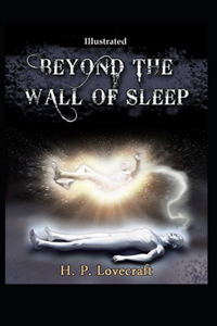 Beyond the Wall of Sleep (Illustrated)
