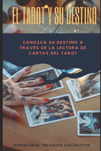 El Tarot y Su Destino
