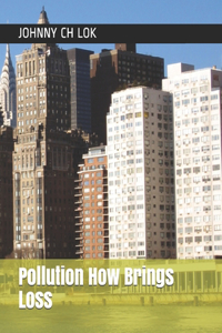 Pollution How Brings Loss