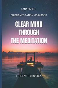 Clear Mind Through the Meditation