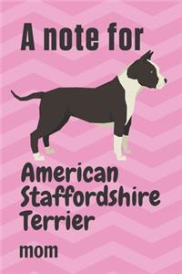 note for American Staffordshire Terrier mom
