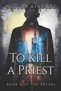 To Kill a Priest