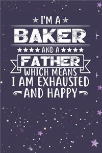 I'm A Baker And A Father Which Means I am Exhausted and Happy